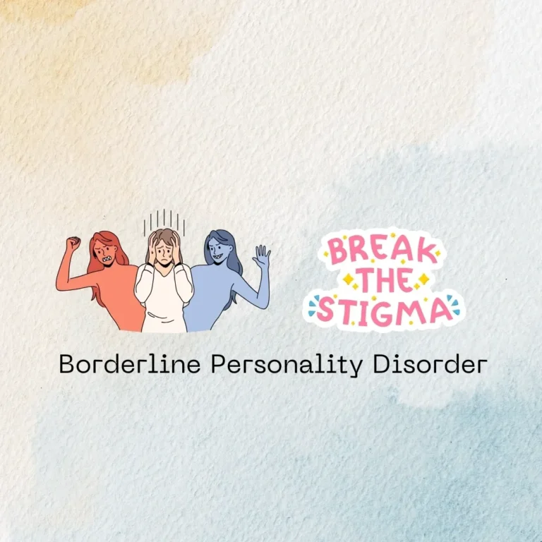 Breaking the stigma around Borderline Personality Disorder by promoting awareness, empathy, and mental health support.