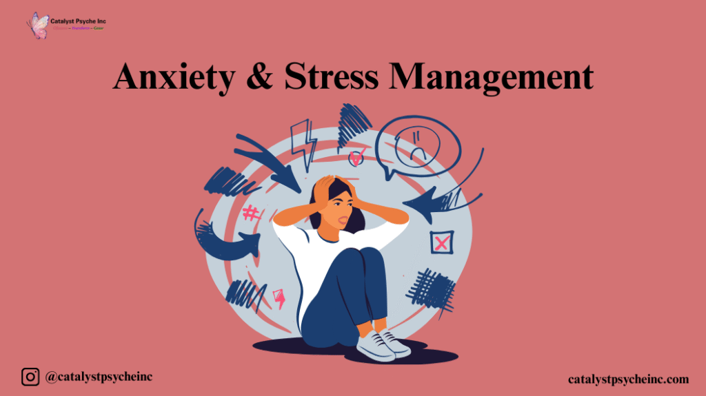 Anxiety & Stress Management-catalystpsycheinc.com